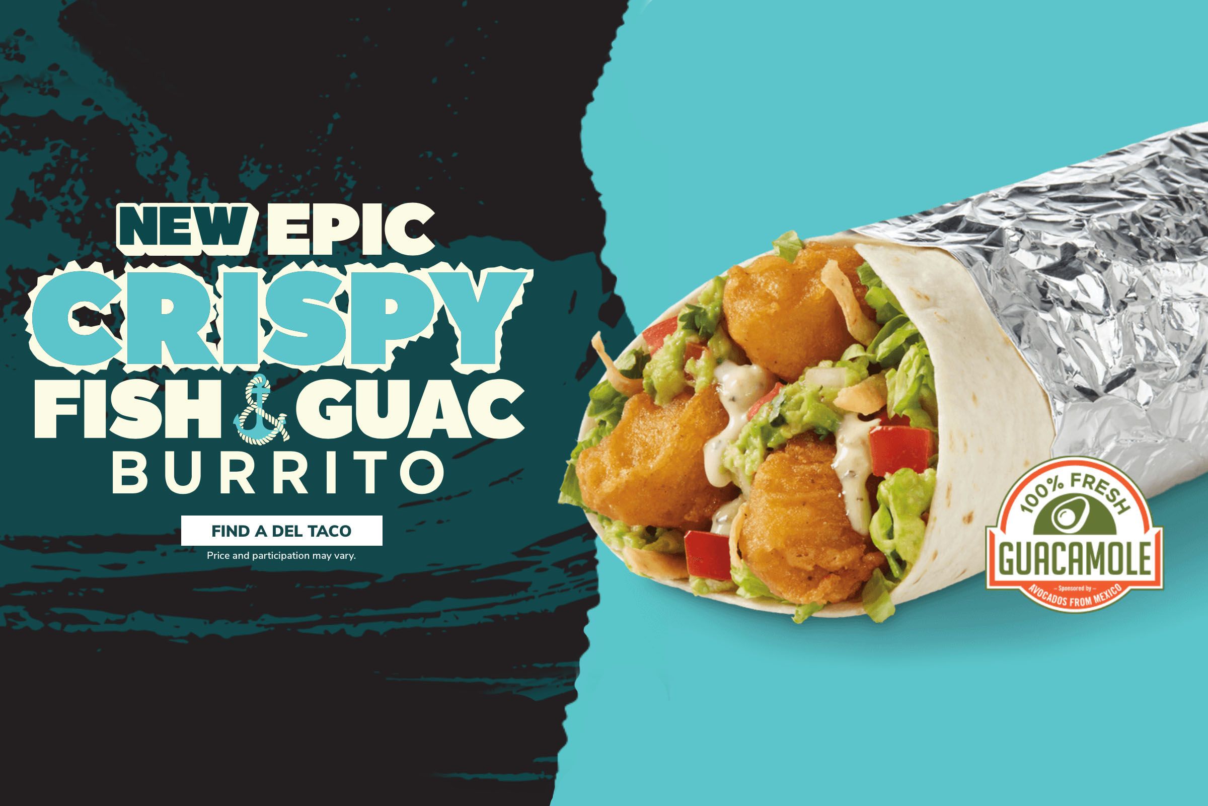 Del Taco Debuts the New Epic Crispy Fish & Guac Burrito and the Crispy Jumbo Shrimp Burrito